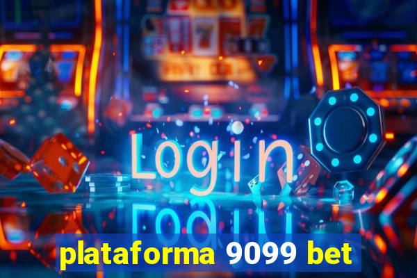 plataforma 9099 bet